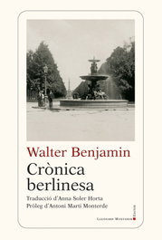 Crònica Berlinesa, Walter Benjamin - Lleonard Muntaner