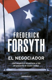 El negociador, Frederick Forsyth - DEBOLSILLO