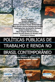 Políticas públicas de trabalho e renda no Brasil contemporâneo, Maria Ozanira da Silva e Silva - CORTEZ EDITORA