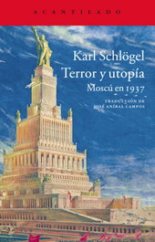 Terror y utopía, Karl Schlogel - ACANTILADO EDITORIAL