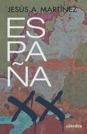 España, siglo XX, Jesús A. Martínez - CATEDRA