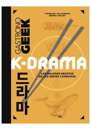 Gastronogeek K-Drama, Thibaud Villanova - Hachette