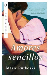 Amores sencillos, Marie Rutkoski - PLATA