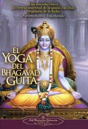 SELF-REALIZATION FELLOWSHIP, El yoga del Bhagavad Guita, Paramahansa Yogananda