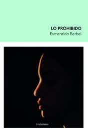 Lo prohibido, Esmeralda Berbel - TRES HERMANAS