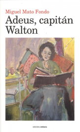 ADEUS CAPITÁN WALTON, Miguel Mato Fondo - EMBORA