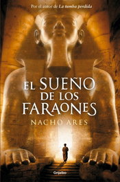 GRIJALBO, El sueño de los faraones, Nacho Ares - GRIJALBO