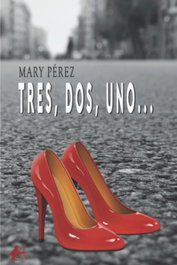Tres, dos, uno..., Mary Perez - EDITORIAL ADARVE