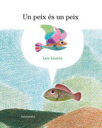 KALANDRAKA, Un peix és un peix - Leo Lionni