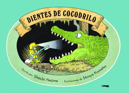 Dientes de cocodrilo, Nejime, Shichi E - LIBROS DEL ZORRO ROJO