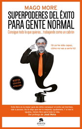 Superpoderes del éxito para gente normal, Mago More - ALIENTA