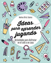 Ideas para aprender jugando, Andrea Ortiz - ANAYA MULTIMEDIA