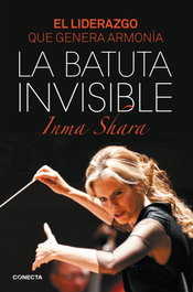 La batuta invisible, Inma Shara - CONECTA