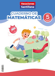 SANTILLANA VACACIONES MATEMÁTICAS 5ºPRIMARIA - VACACIONES