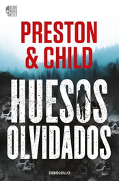 Huesos olvidados (Nora Kelly 1), Douglas Preston - DEBOLSILLO
