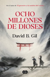 OCHO MILLONES DE DIOSES, David B. Gil - SUMA DE LETRAS