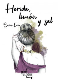 Herida, limon y sal, Sara Leo - MUEVETULENGUA