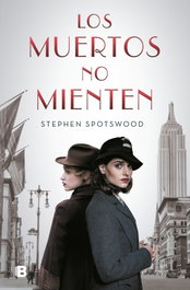 EDICIONES B Los muertos no mienten, Stephen Spotswood - EDICIONES B