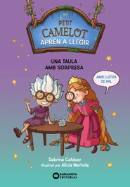 BARCANOVA, Petit Camelot: Una taula amb sorpresa - Sabrina Catdoor