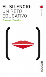 El silencio, un reto educativo, Francesc Torralba Roselló - PPC