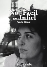 No es fácil ser infiel, Nati Díaz - TERRA IGNOTA