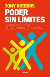 Poder sin límites, Anthony Robbins - GRIJALBO