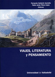 Viajes, Literatura Y Pensamiento, Fernando Calderon Quindos/Pablo Javier Perez Lopez - UNIV.VALLADOLID