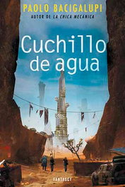Cuchillo de agua, Paolo Bacigalupi - Penguin Random House Grupo Editorial, S.A.U.