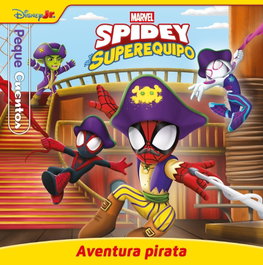 Spidey y su superequipo. Aventura pirata. Pequecuentos, Marvel - DISNEY LIBROS