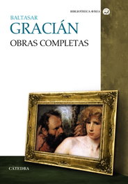 CATEDRA, Obras completas - Baltasar Gracián