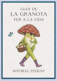 Guia de la granota per a la vida, Maybell Eequay - REVERTE MANAGEMENT