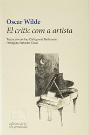 El crític com a artista, Oscar Wilde - ELA GEMINADA EDICIONS