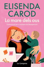 La mare dels ous, Elisenda Carod - LA CAMPANA
