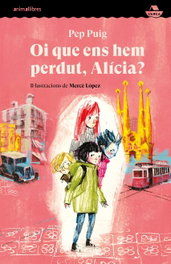 Oi que ens hem perdut, Alícia?, Pep Puig - ANIMALLIBRES, S.L.