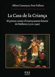 La Casa de la Criança, Albert Cassanyes / Pere Fullana - PUV.(PUB.UNIVERSITAT VALENCIA)