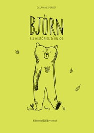 BJÖRN: SIS HISTORIES D'UN OS, Delphine Perret - JOVENTUT, EDITORIAL