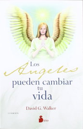 Los ángeles pueden cambiar tu vida, David G. Walker - SIRIO EDITORIAL