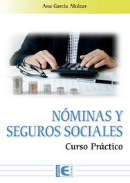 RA-MA, NÓMINAS Y SEGUROS SOCIALES. CURSO PRÁCTICO, ANA GARCÍA ALCÁZAR - RA-MA