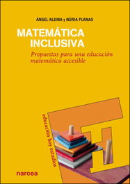 Matemática inclusiva, Ángel Alsina - NARCEA