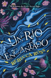 Un río encantado, Rebecca Ross - BOOKS4POCKET EDITORIAL