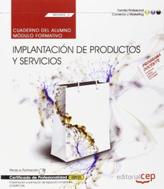 CEP EDITORIAL, Cuaderno del alumno. Implantacion de productos y servicios (MF0502_3). - CEP EDITORIAL