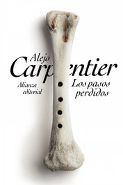 Los pasos perdidos, Alejo Carpentier - ALIANZA