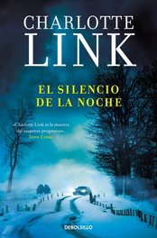 DEBOLSILLO El silencio de la noche, Charlotte Link - DEBOLSILLO