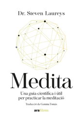 Medita, Steven Laureys - ARA LLIBRES