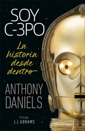 DORLING KINDERSLEY (DK) Soy C-3PO, Anthony Daniels - DORLING KINDERSLEY (DK)