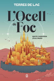 L'Ocell de Foc. Terres de LAC 1, Maite Carranza - JOLLIBRE GRUP PROMOTOR