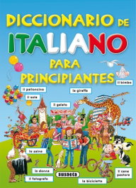 Diccionario de italiano para principiantes, Equipo Susaeta - SUSAETA EDICIONES