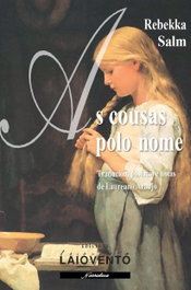 As cousas polo nome, Rebekka Salm - LAIOVENTO, S.L.