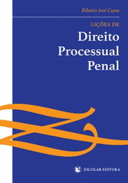 Lições de Direito Processual Penal, Ribeiro José Cuna - ESCOLAR EDITORA