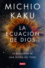 La ecuación de Dios, Michio Kaku - DEBATE